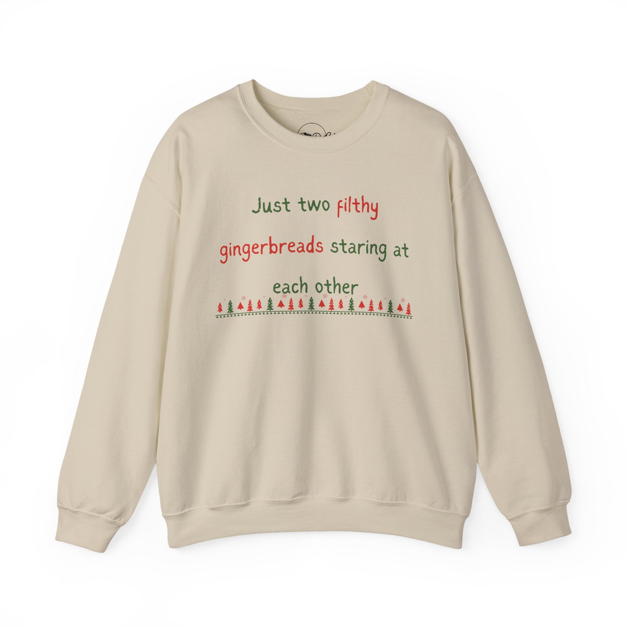 Ya Filthy Gingerbread | Adult Unisex | Long Sleeve Sweatshirt