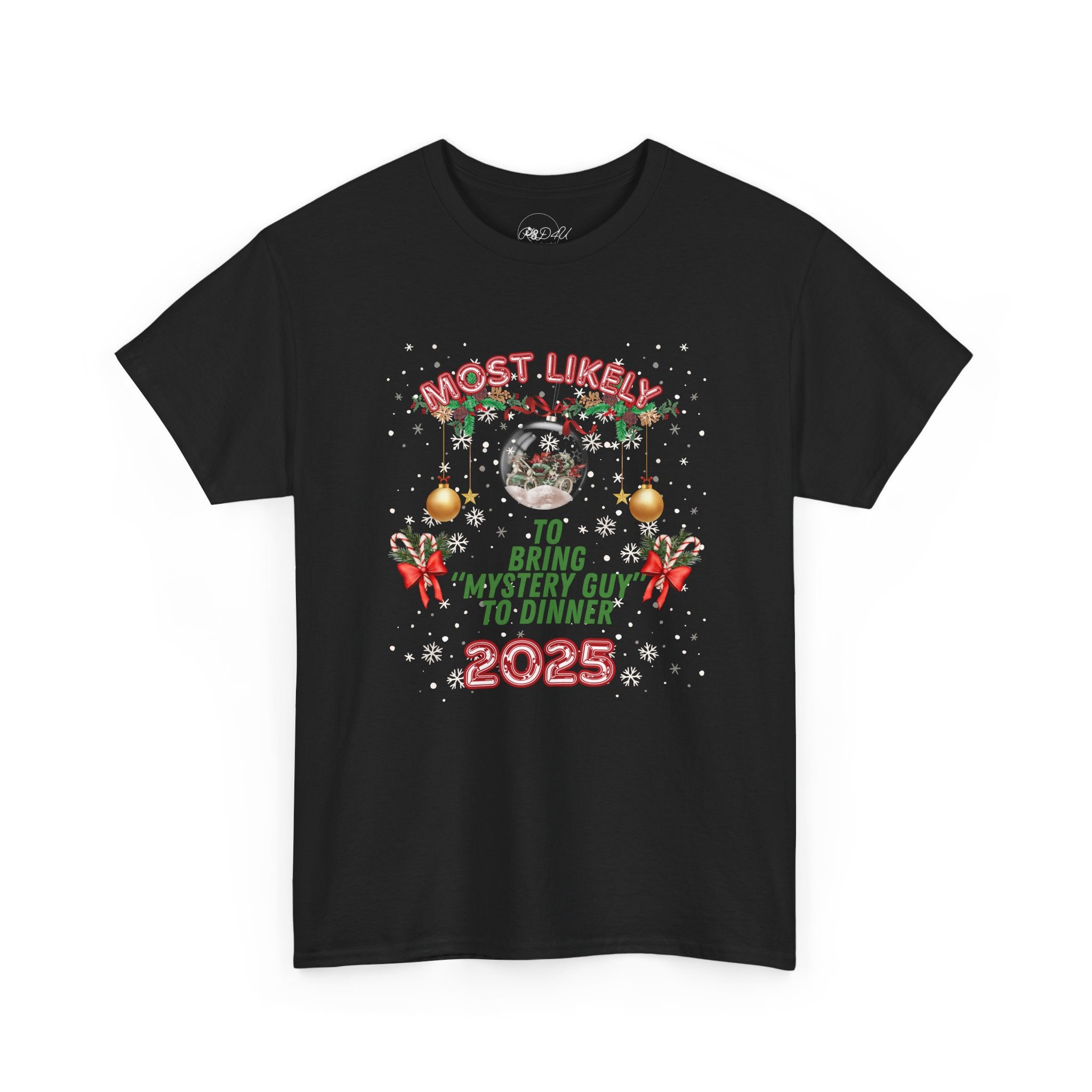 Most Likely To.. Bring Mystery Guy | Adult Unisex | Christmas T-Shirt