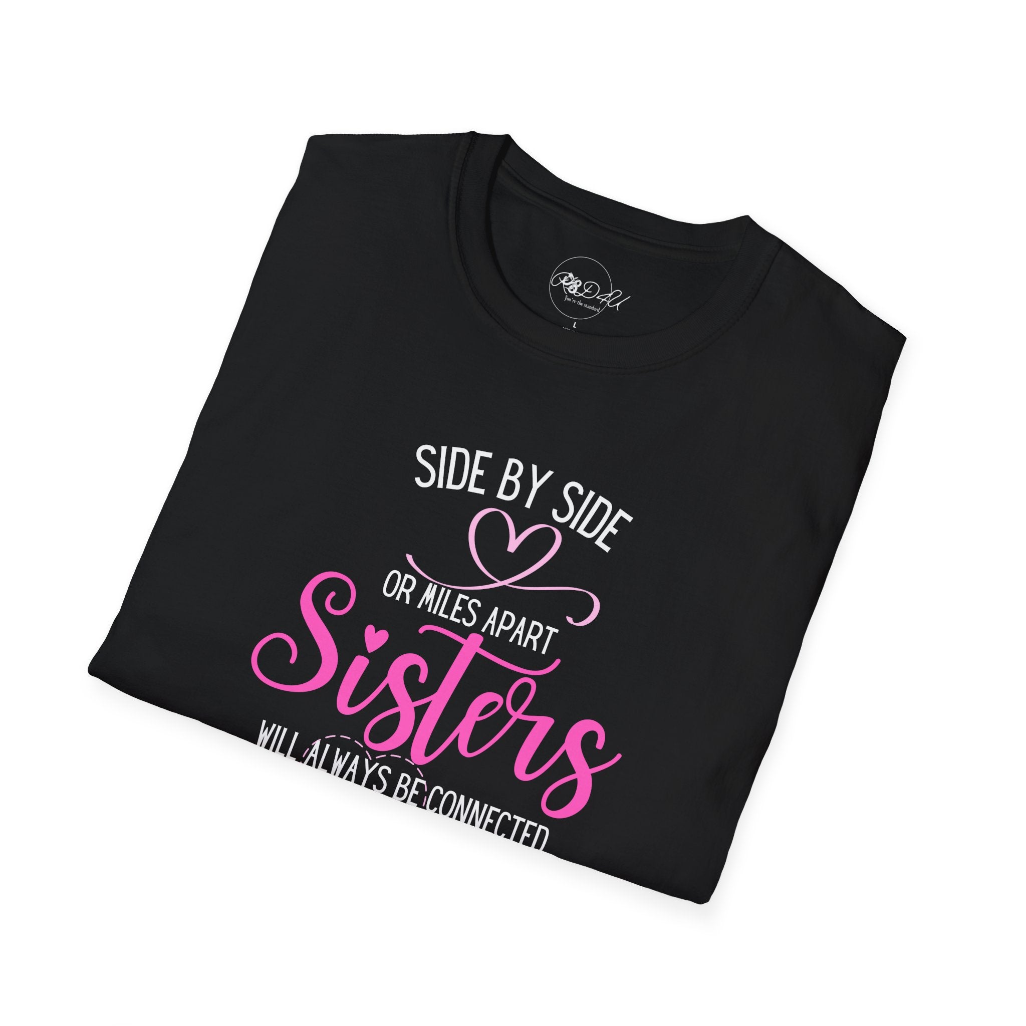 Sisters Connected - PINK | Adult Unisex SoftStyle Shirt | Family T-Shirt
