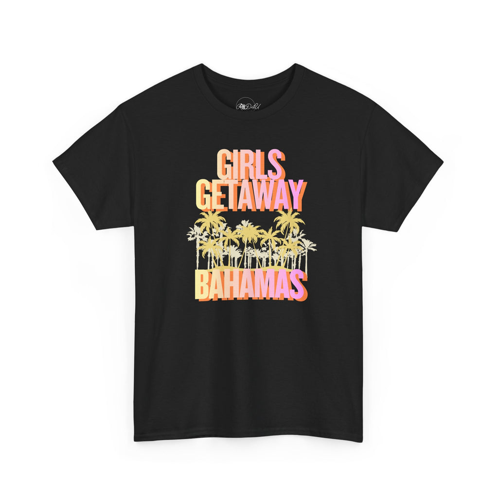 Girls Getaway - Bahamas | Adult Unisex | Vacation T-Shirt
