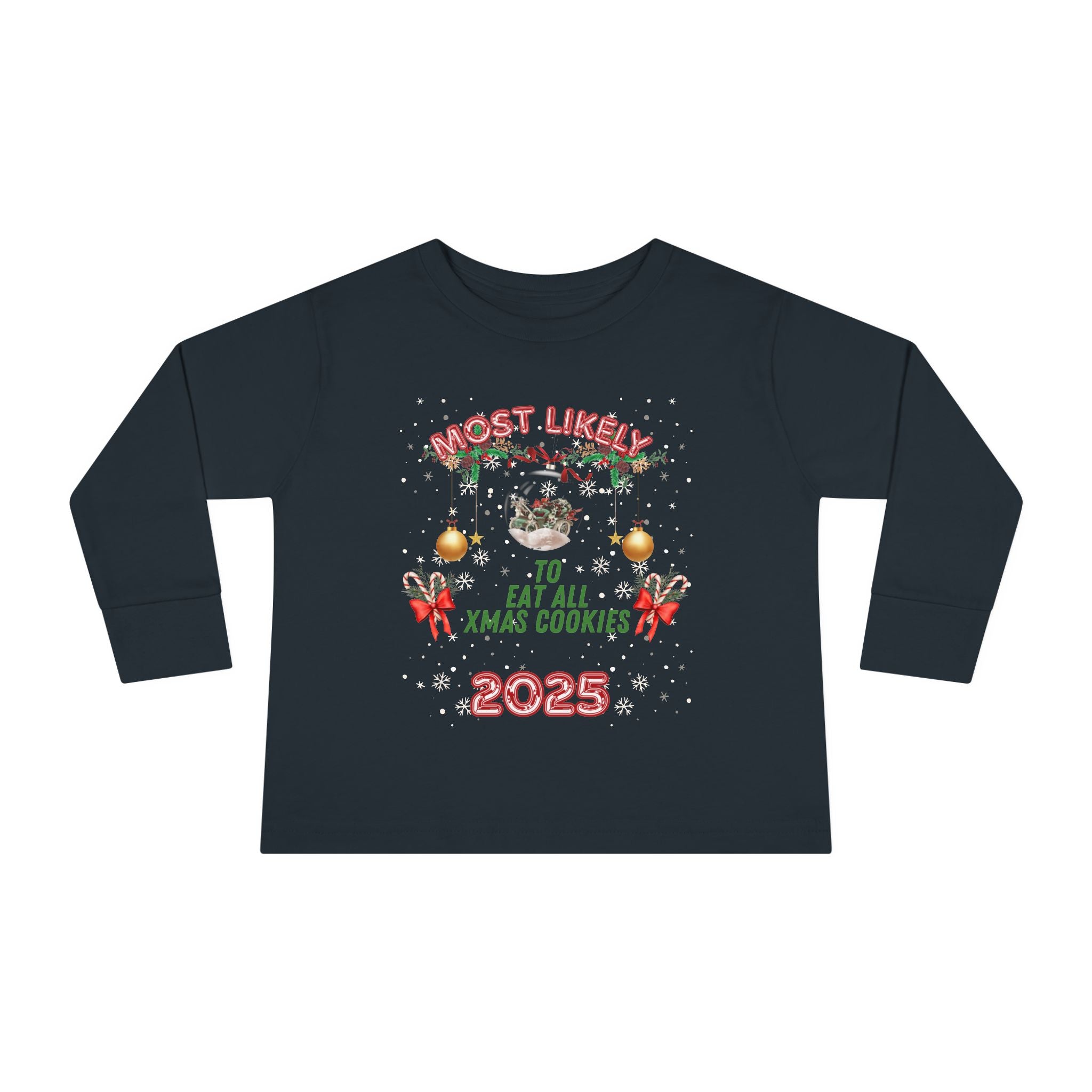 Most Likely to Eat All Xmas Cookies |. Toddler Unisex | Christmas Long Sleeve T-Shirt