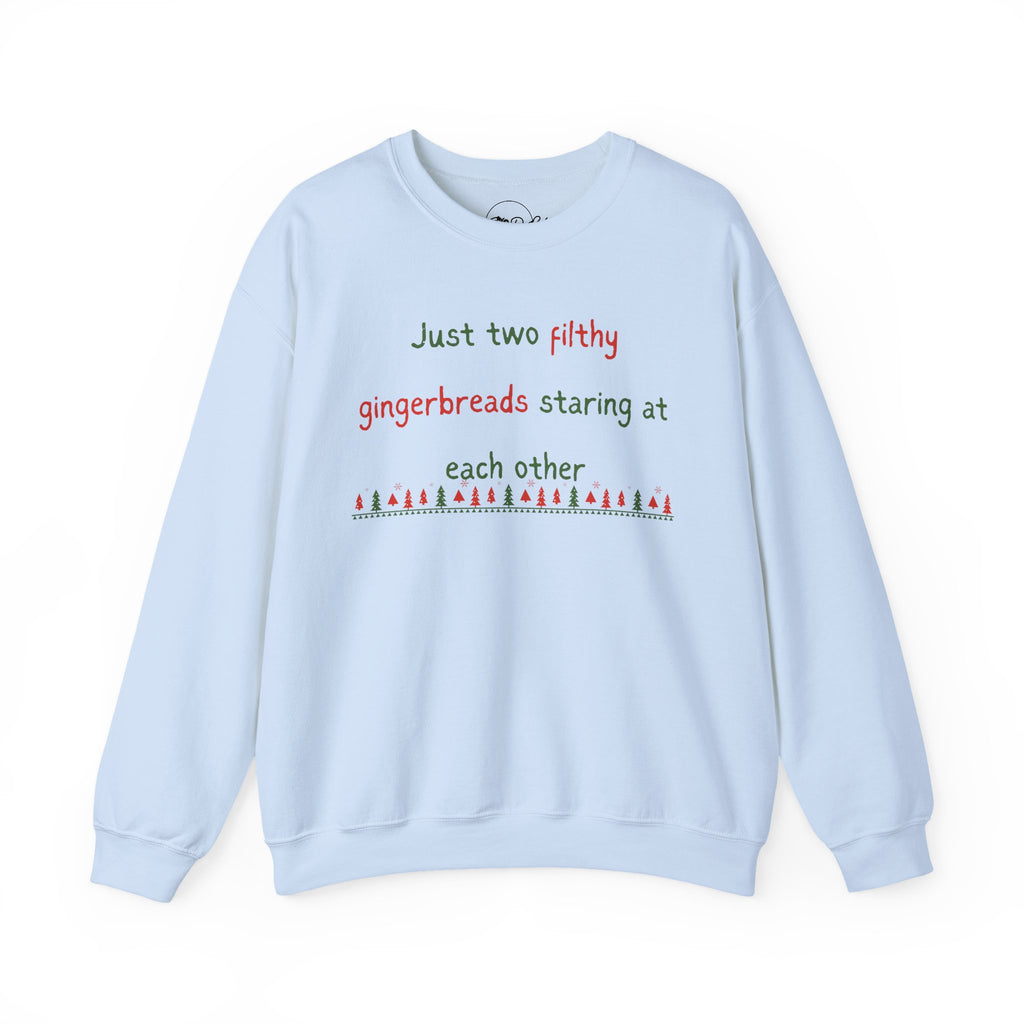 Ya Filthy Gingerbread | Adult Unisex | Long Sleeve Sweatshirt