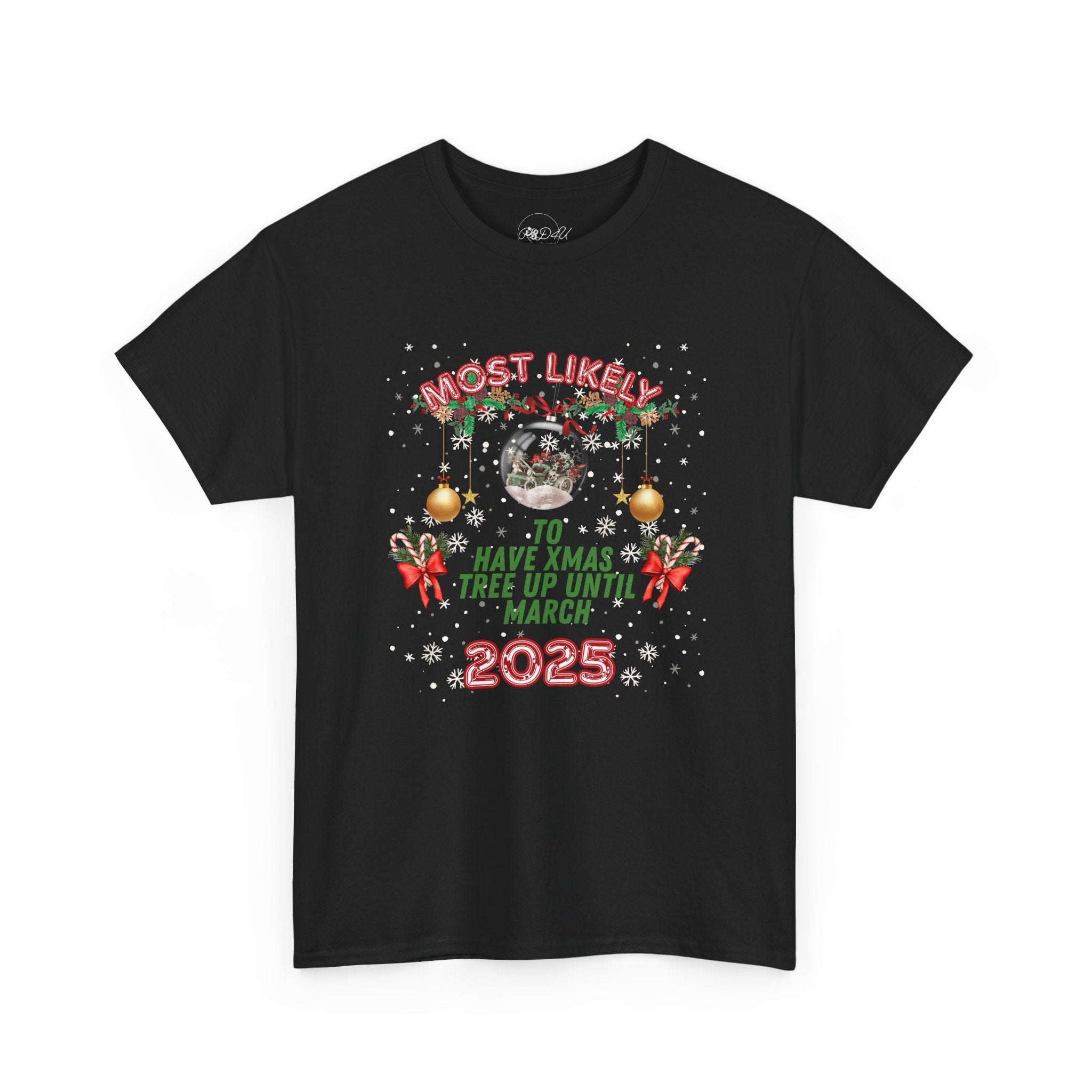 Most Likely To.. Keep Tree Up | Adult Unisex | Christmas T-Shirt