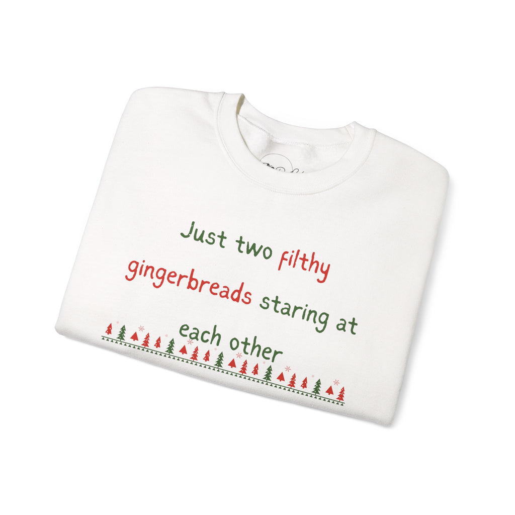 Ya Filthy Gingerbread | Adult Unisex | Long Sleeve Sweatshirt