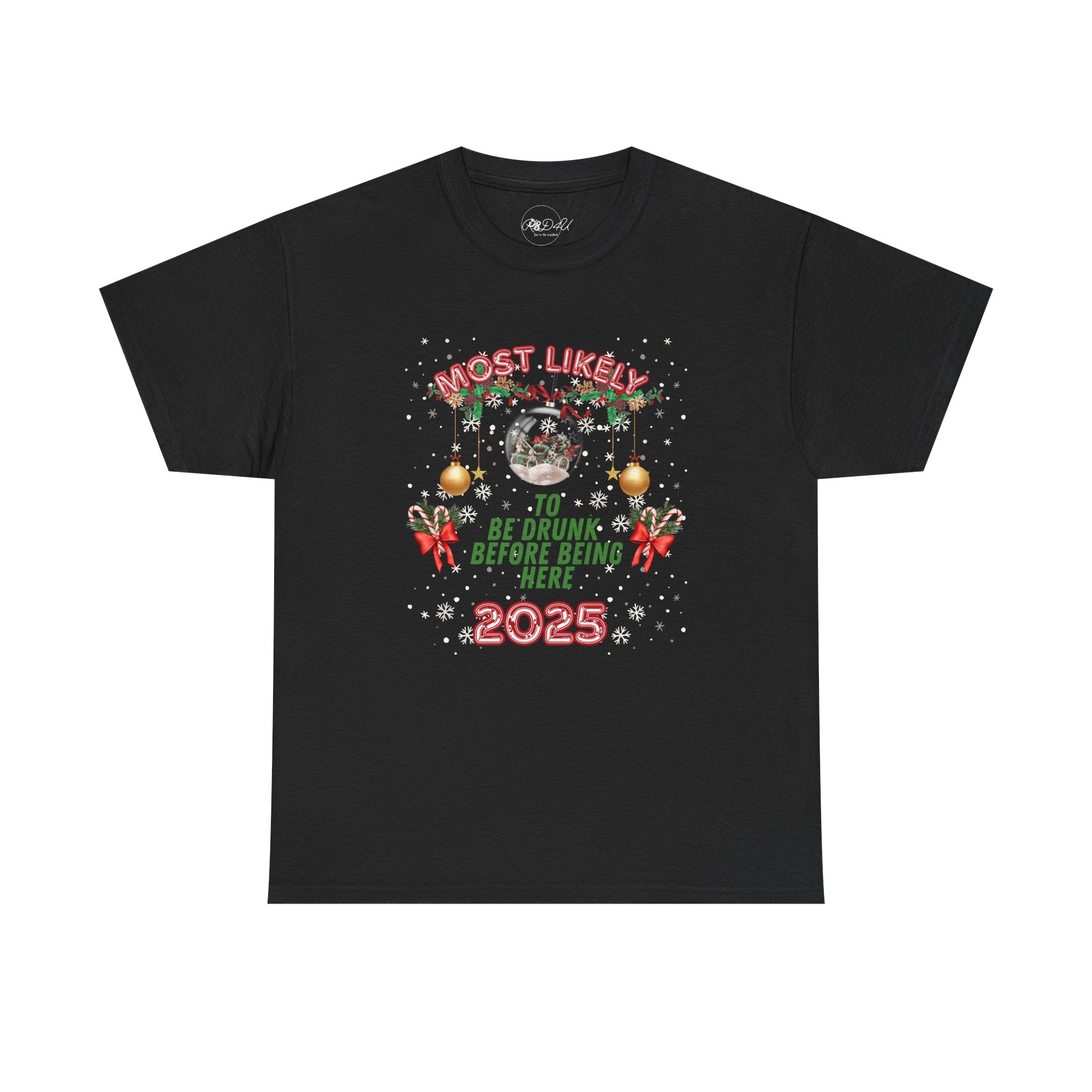 Most Likely To.. Be Drunk Prior | Adult Unisex | Christmas T-Shirt