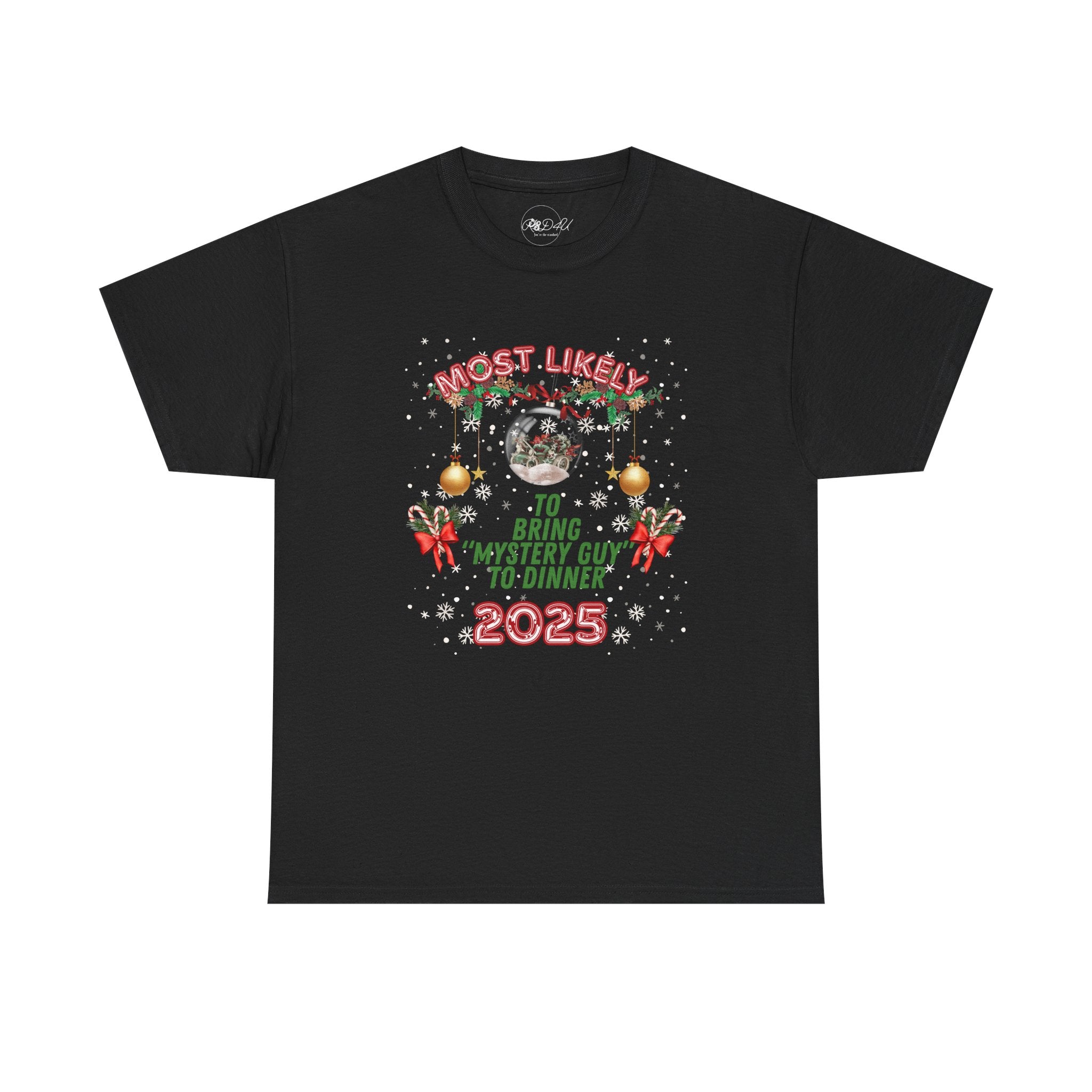 Most Likely To.. Bring Mystery Guy | Adult Unisex | Christmas T-Shirt