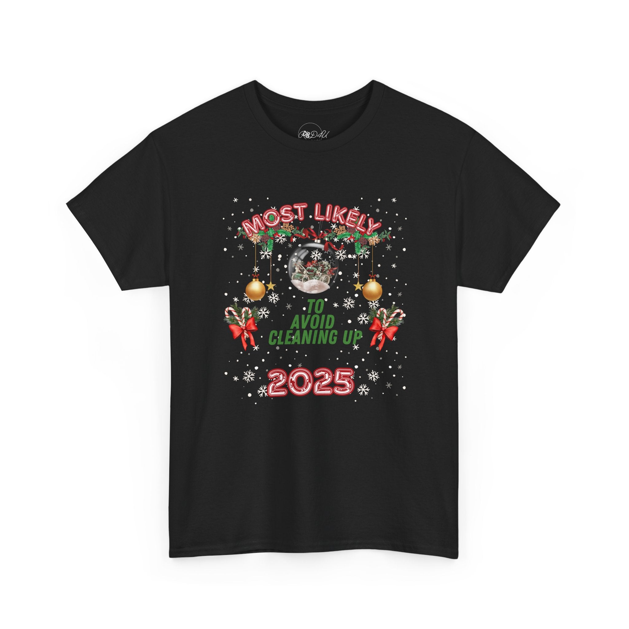 Most Likely To.. Avoid Clean-up | Adult Unisex | Christmas T-Shirt
