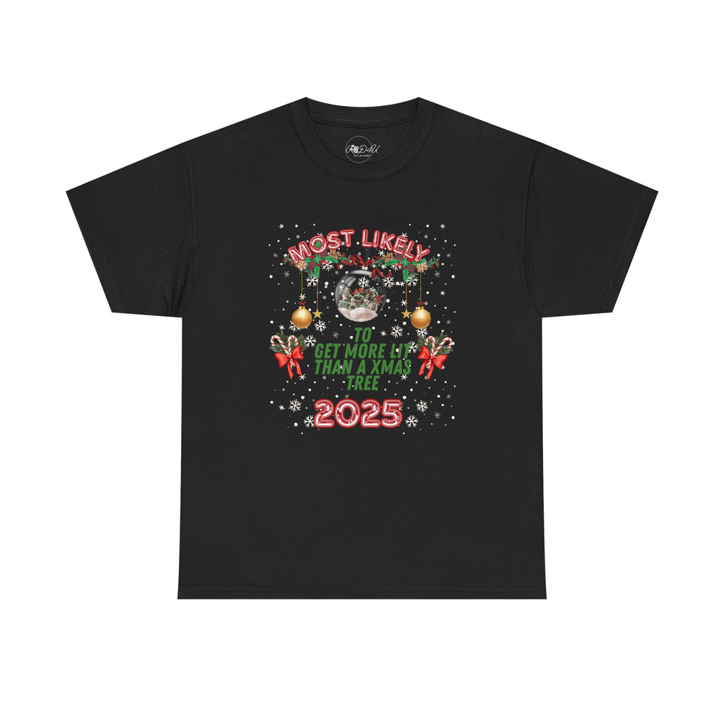 Most Likely To.. Get Lit | Adult Unisex | Christmas T-Shirt