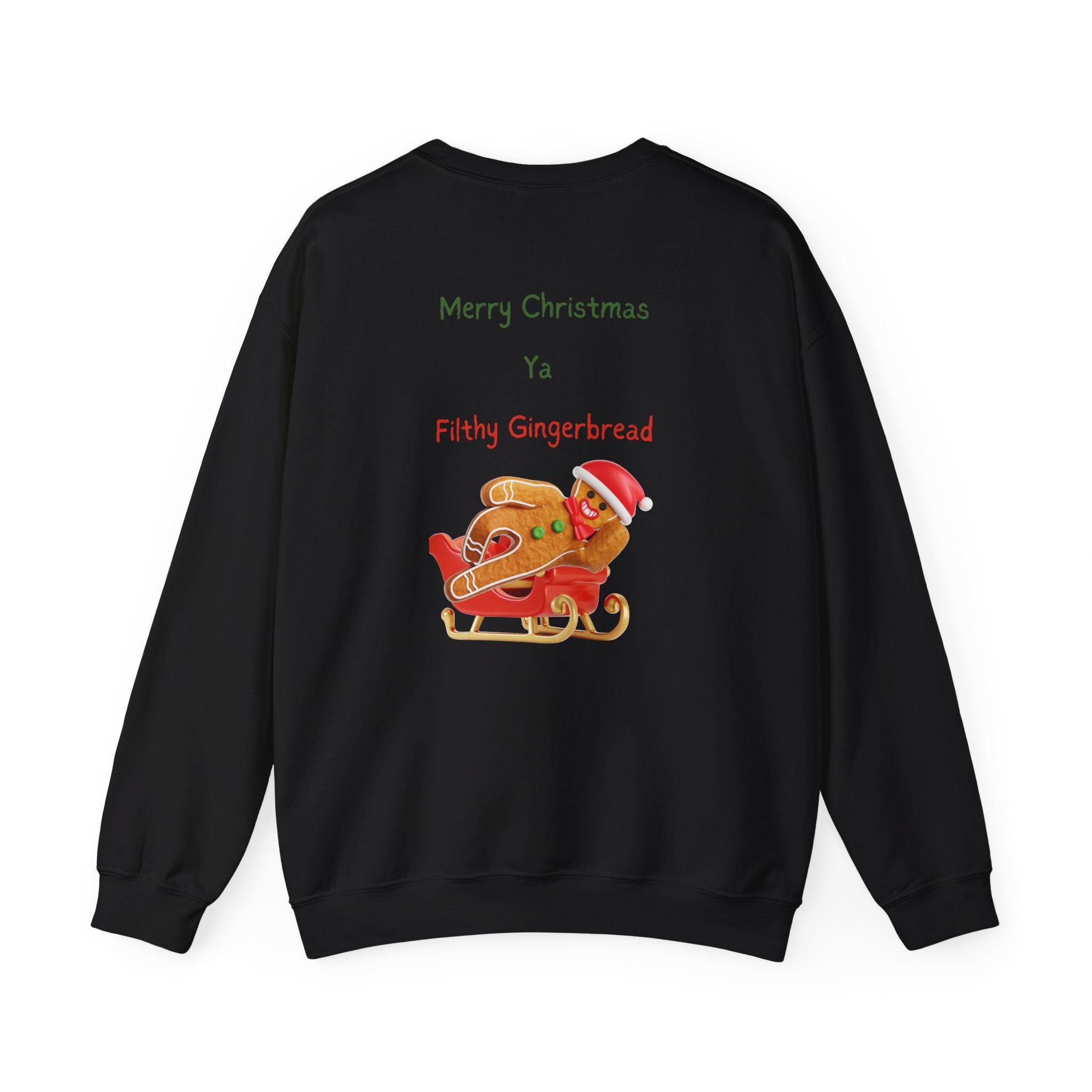 Ya Filthy Gingerbread | Adult Unisex | Long Sleeve Sweatshirt
